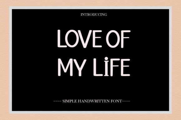 Love of My Life: An Elegant Font for Digital Branding